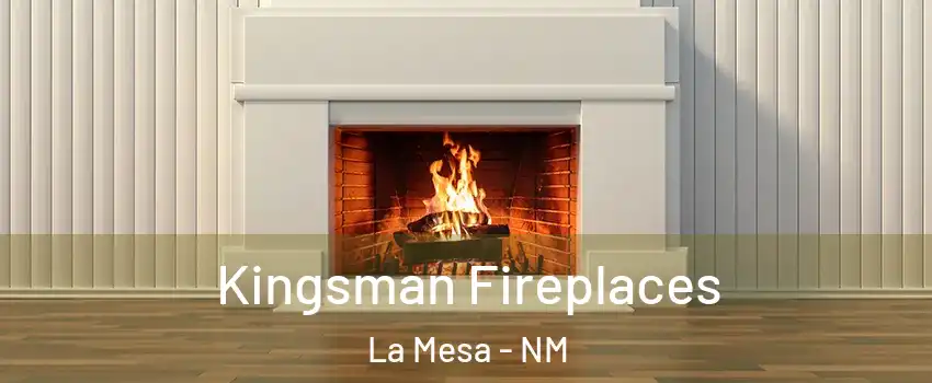 Kingsman Fireplaces La Mesa - NM