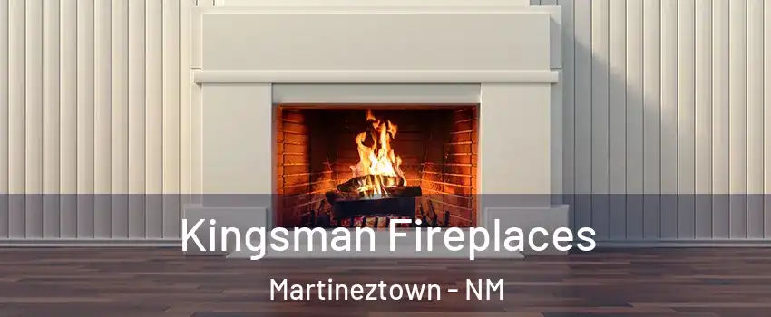 Kingsman Fireplaces Martineztown - NM