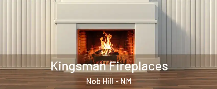Kingsman Fireplaces Nob Hill - NM