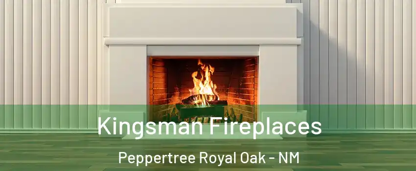 Kingsman Fireplaces Peppertree Royal Oak - NM