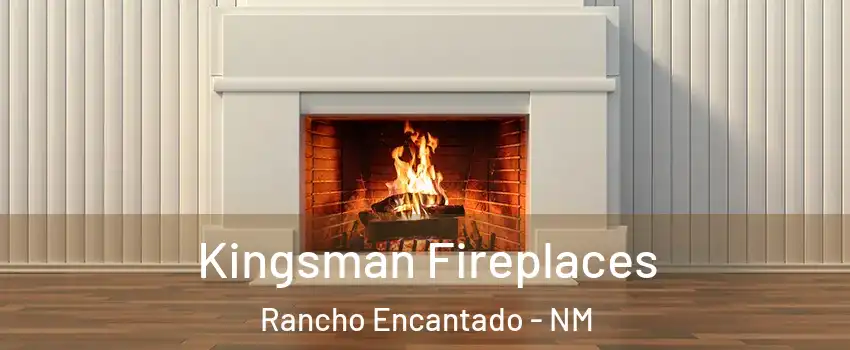 Kingsman Fireplaces Rancho Encantado - NM