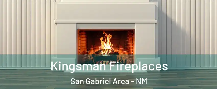 Kingsman Fireplaces San Gabriel Area - NM