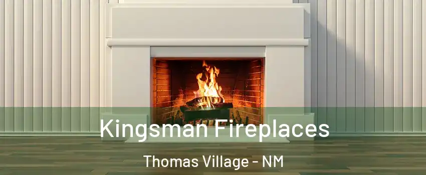 Kingsman Fireplaces Thomas Village - NM