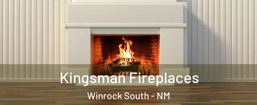Kingsman Fireplaces Winrock South - NM