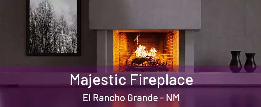 Majestic Fireplace El Rancho Grande - NM