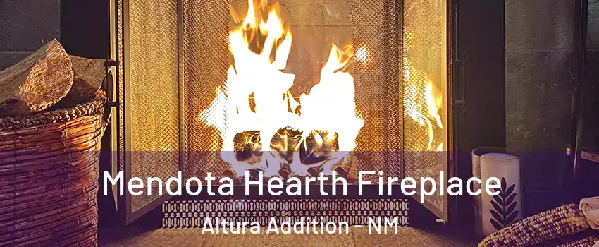 Mendota Hearth Fireplace Altura Addition - NM
