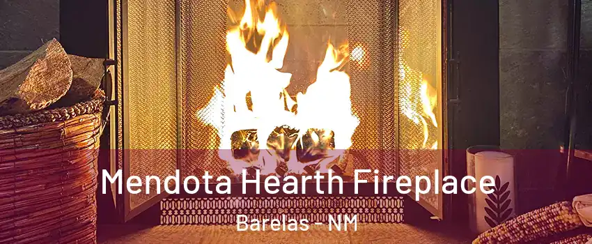 Mendota Hearth Fireplace Barelas - NM