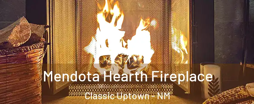 Mendota Hearth Fireplace Classic Uptown - NM