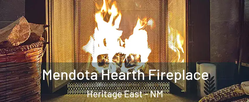 Mendota Hearth Fireplace Heritage East - NM