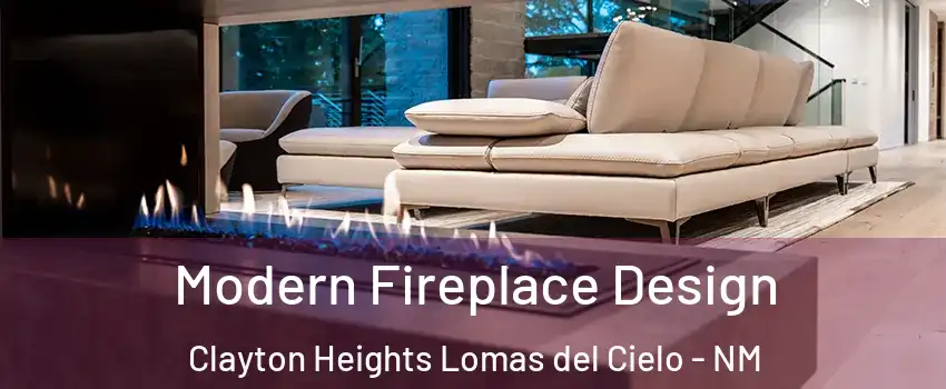 Modern Fireplace Design Clayton Heights Lomas del Cielo - NM