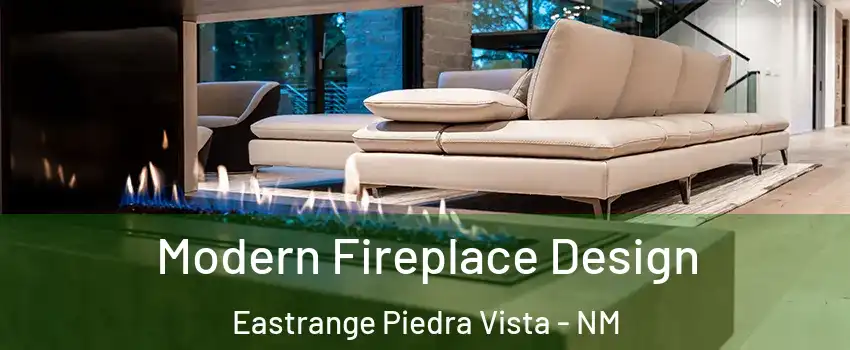 Modern Fireplace Design Eastrange Piedra Vista - NM
