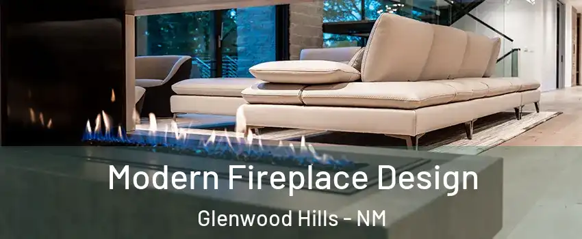 Modern Fireplace Design Glenwood Hills - NM