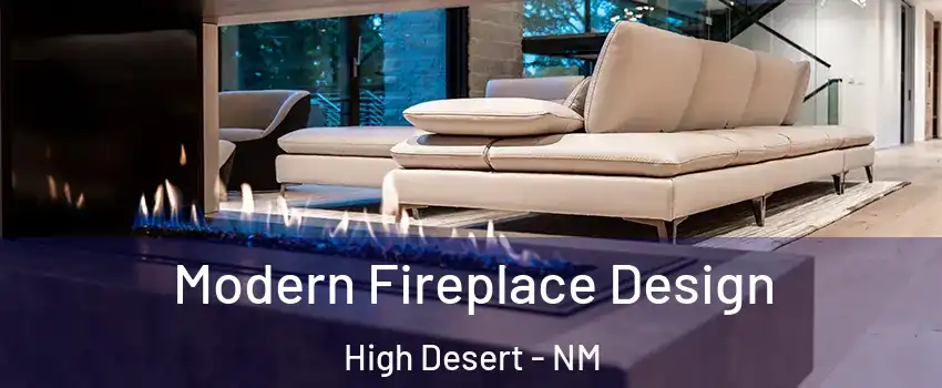 Modern Fireplace Design High Desert - NM