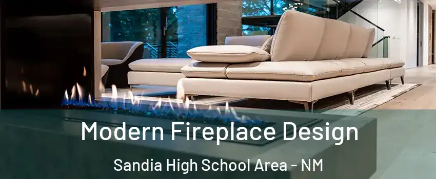 Modern Fireplace Design Sandia High School Area - NM