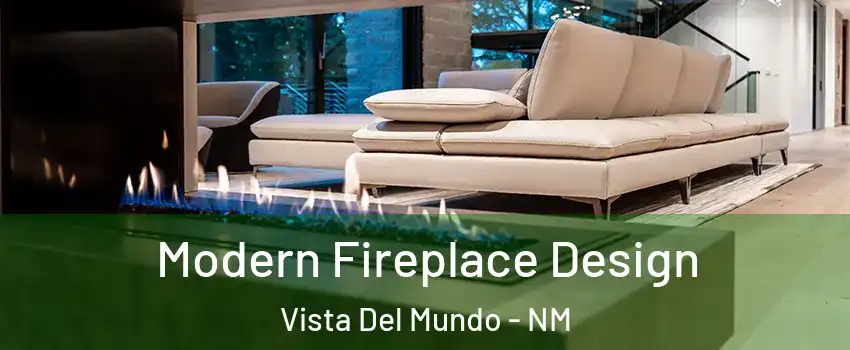 Modern Fireplace Design Vista Del Mundo - NM