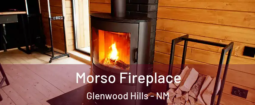 Morso Fireplace Glenwood Hills - NM