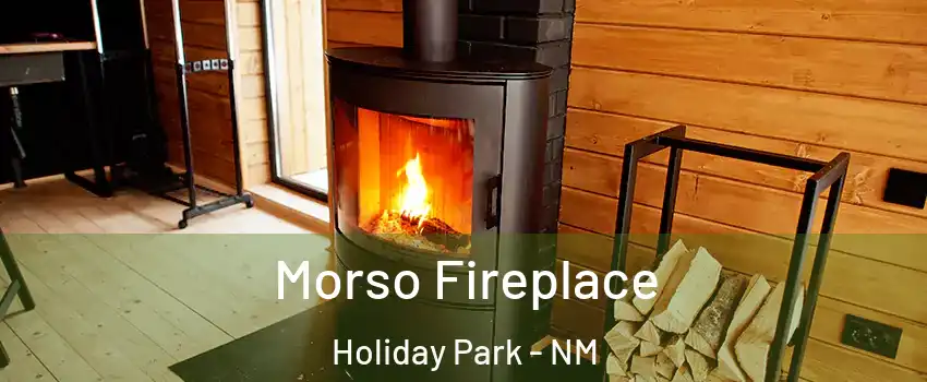 Morso Fireplace Holiday Park - NM