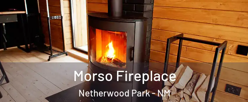Morso Fireplace Netherwood Park - NM