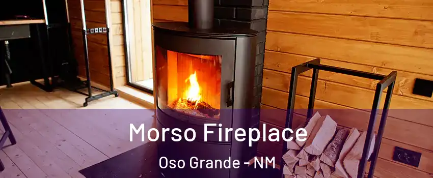 Morso Fireplace Oso Grande - NM