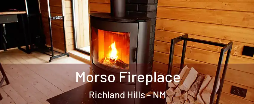 Morso Fireplace Richland Hills - NM