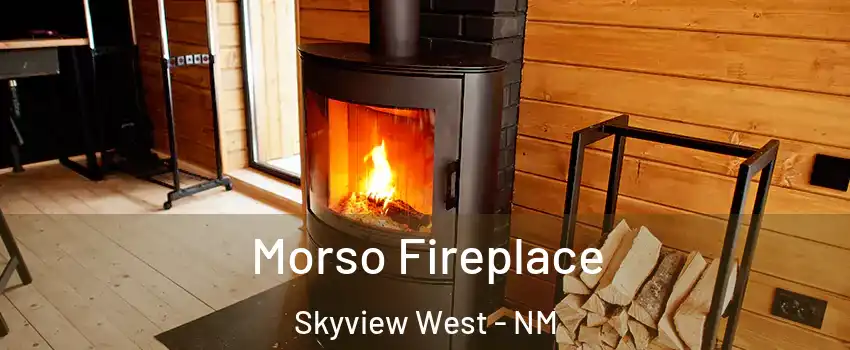 Morso Fireplace Skyview West - NM