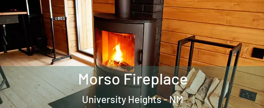 Morso Fireplace University Heights - NM