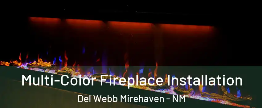 Multi-Color Fireplace Installation Del Webb Mirehaven - NM