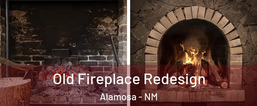 Old Fireplace Redesign Alamosa - NM