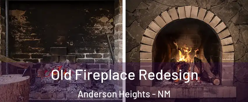 Old Fireplace Redesign Anderson Heights - NM
