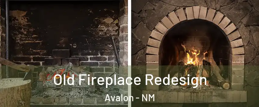 Old Fireplace Redesign Avalon - NM
