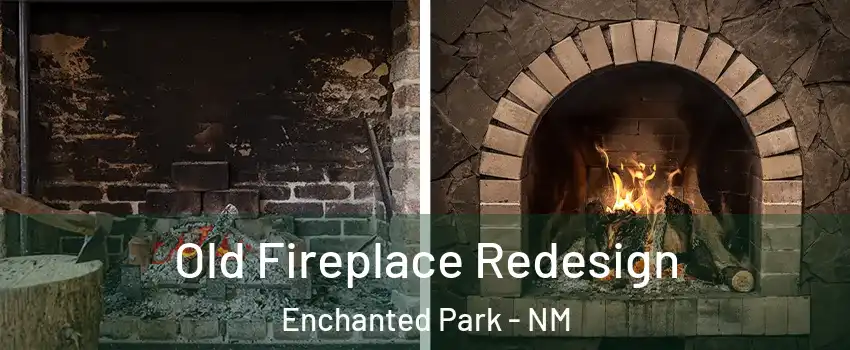 Old Fireplace Redesign Enchanted Park - NM