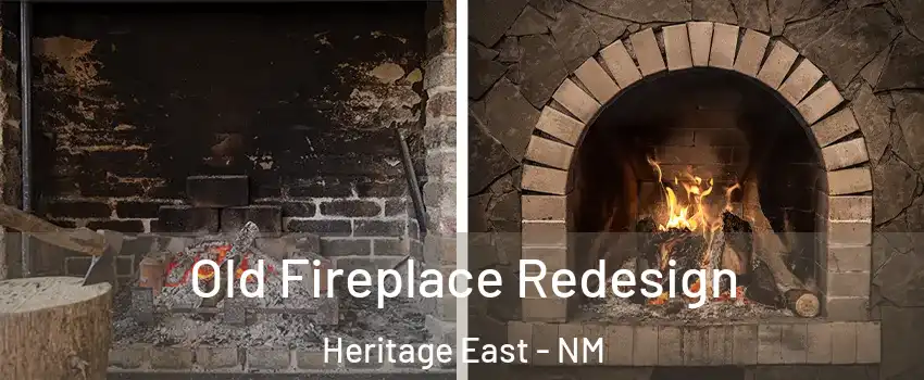 Old Fireplace Redesign Heritage East - NM
