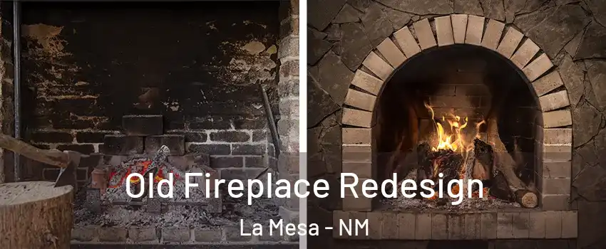 Old Fireplace Redesign La Mesa - NM
