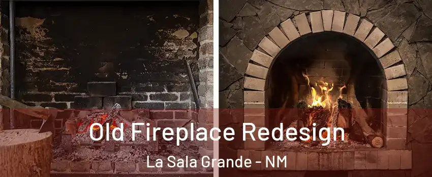 Old Fireplace Redesign La Sala Grande - NM