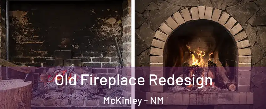 Old Fireplace Redesign McKinley - NM