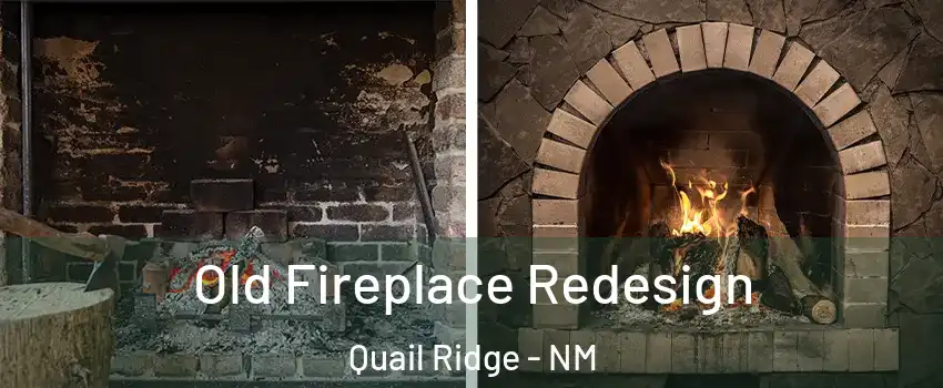 Old Fireplace Redesign Quail Ridge - NM