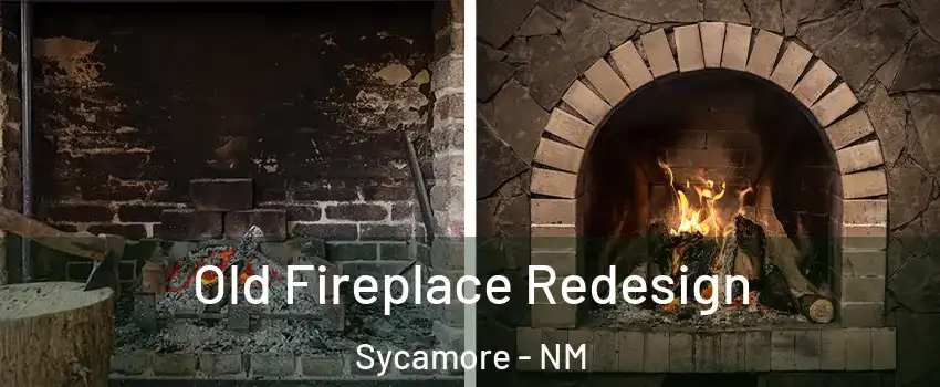 Old Fireplace Redesign Sycamore - NM