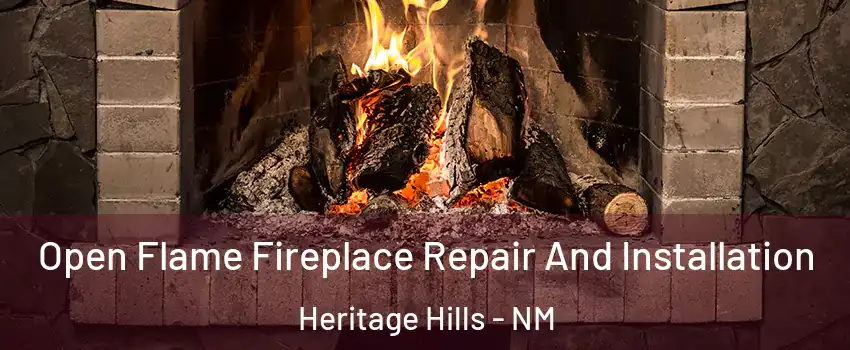 Open Flame Fireplace Repair And Installation Heritage Hills - NM