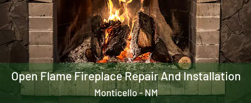 Open Flame Fireplace Repair And Installation Monticello - NM