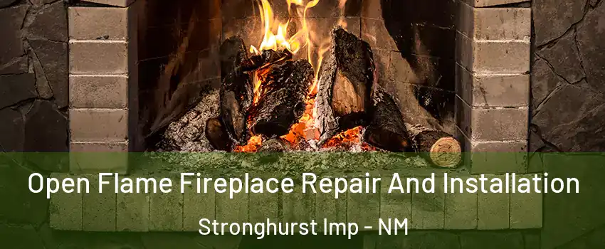Open Flame Fireplace Repair And Installation Stronghurst Imp - NM