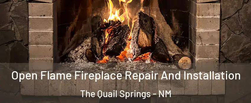 Open Flame Fireplace Repair And Installation The Quail Springs - NM