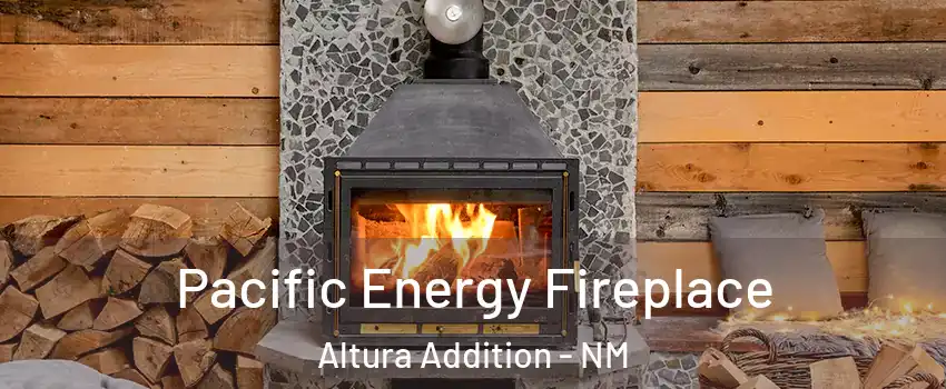 Pacific Energy Fireplace Altura Addition - NM
