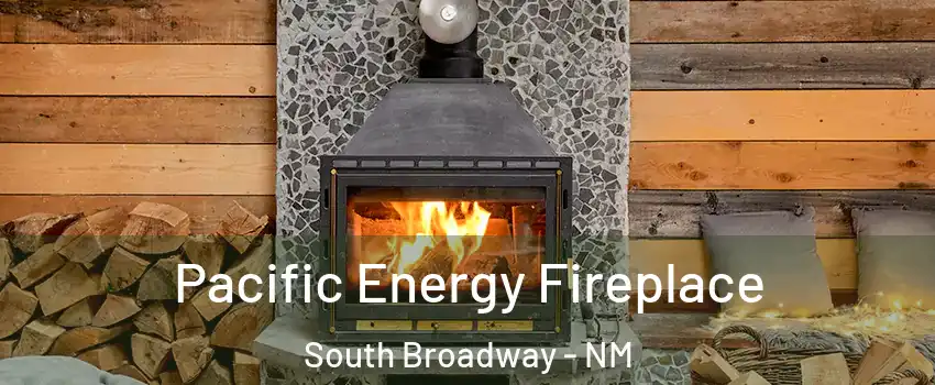 Pacific Energy Fireplace South Broadway - NM