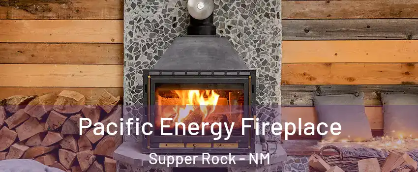 Pacific Energy Fireplace Supper Rock - NM