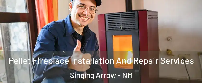 Pellet Fireplace Installation And Repair Services Singing Arrow - NM
