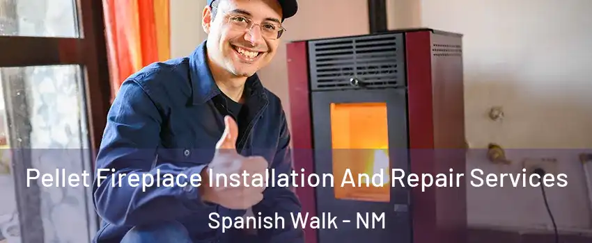 Pellet Fireplace Installation And Repair Services Spanish Walk - NM