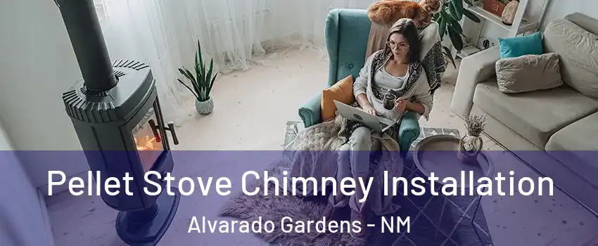 Pellet Stove Chimney Installation Alvarado Gardens - NM