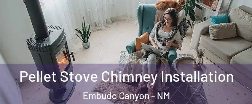 Pellet Stove Chimney Installation Embudo Canyon - NM