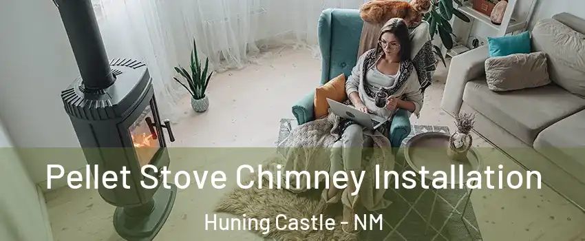 Pellet Stove Chimney Installation Huning Castle - NM