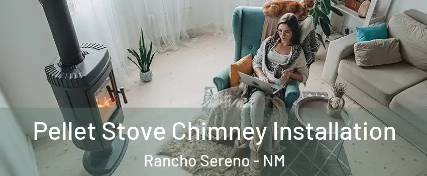Pellet Stove Chimney Installation Rancho Sereno - NM